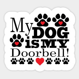 My Dog is My Doorbell Sticker